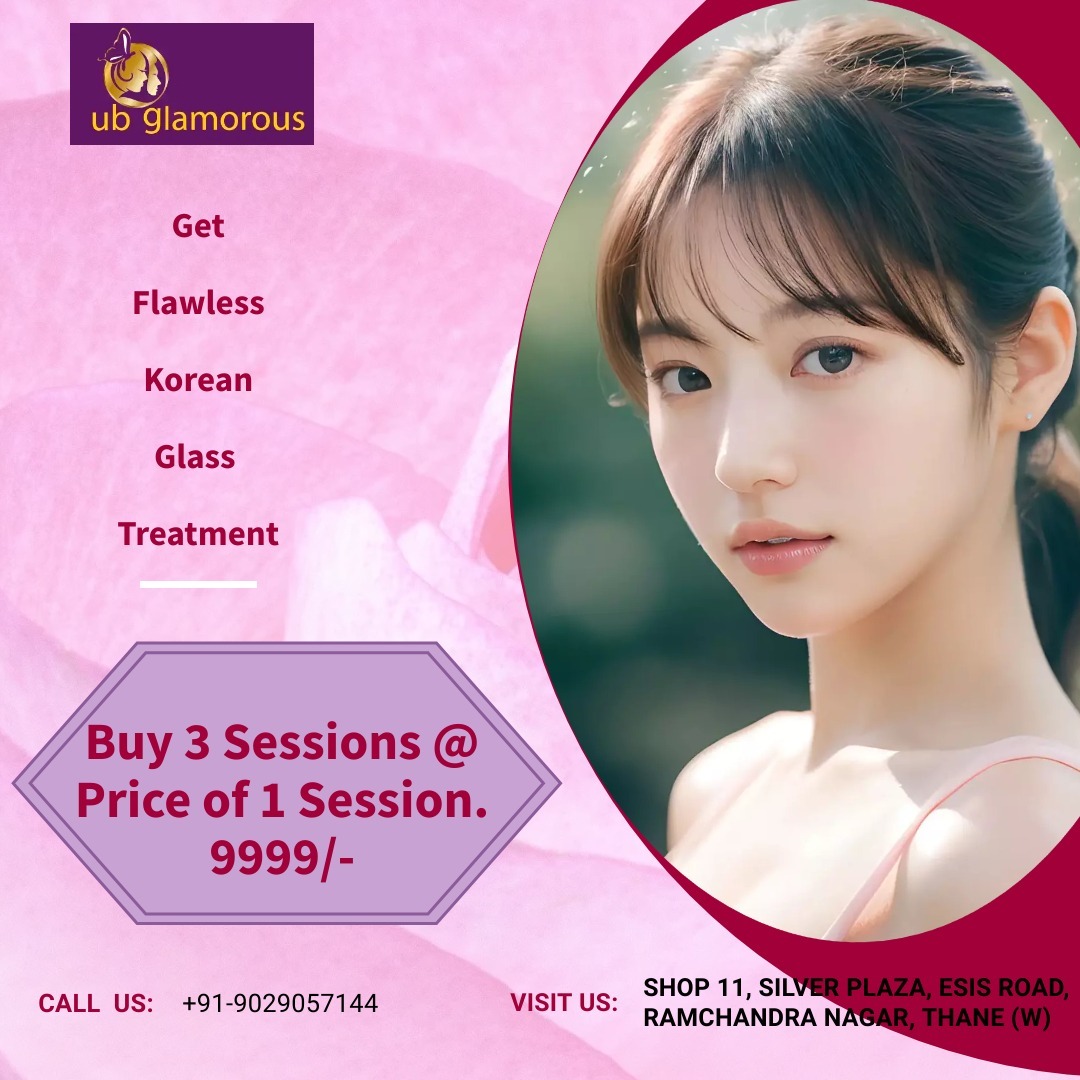 Unlock Flawless Korean Glass Skin Treatment at UB Glamorous
